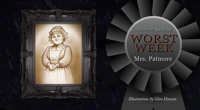 Worst Week Patmore