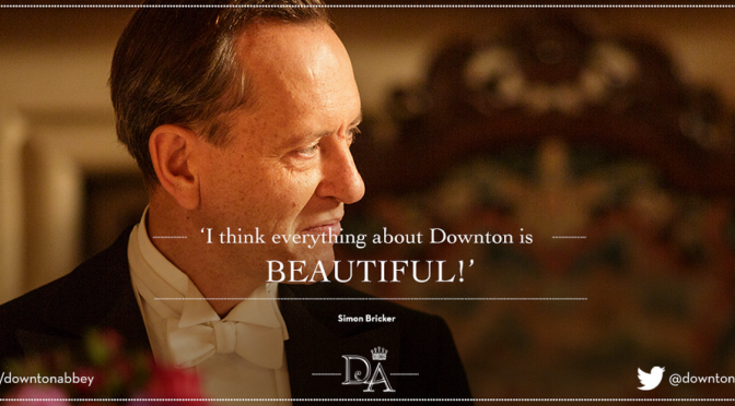 I think everything about Downton is beautiful - Simon Bricker (DA S5 E4)