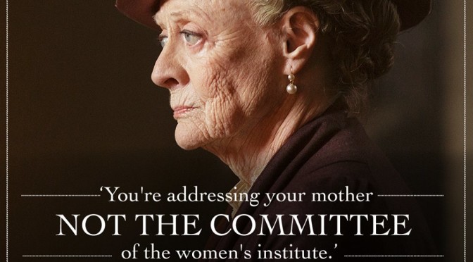 You're addressing your mother not the committee of the women's institute - DC (DA S5 E5)
