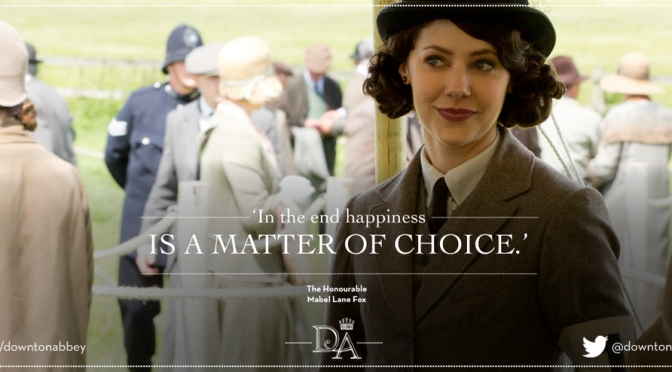In the end happiness is a matter of choice - Mabel Lane Fox DA S5 E7